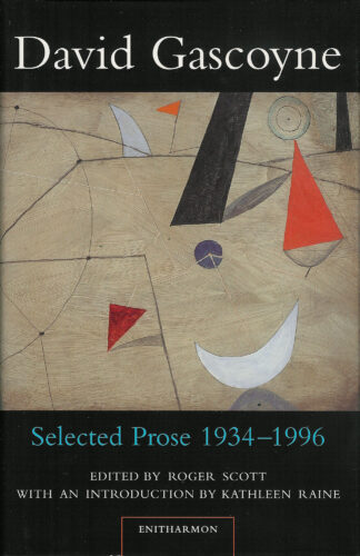 David Gascoyne: Selected Prose 1934-1996